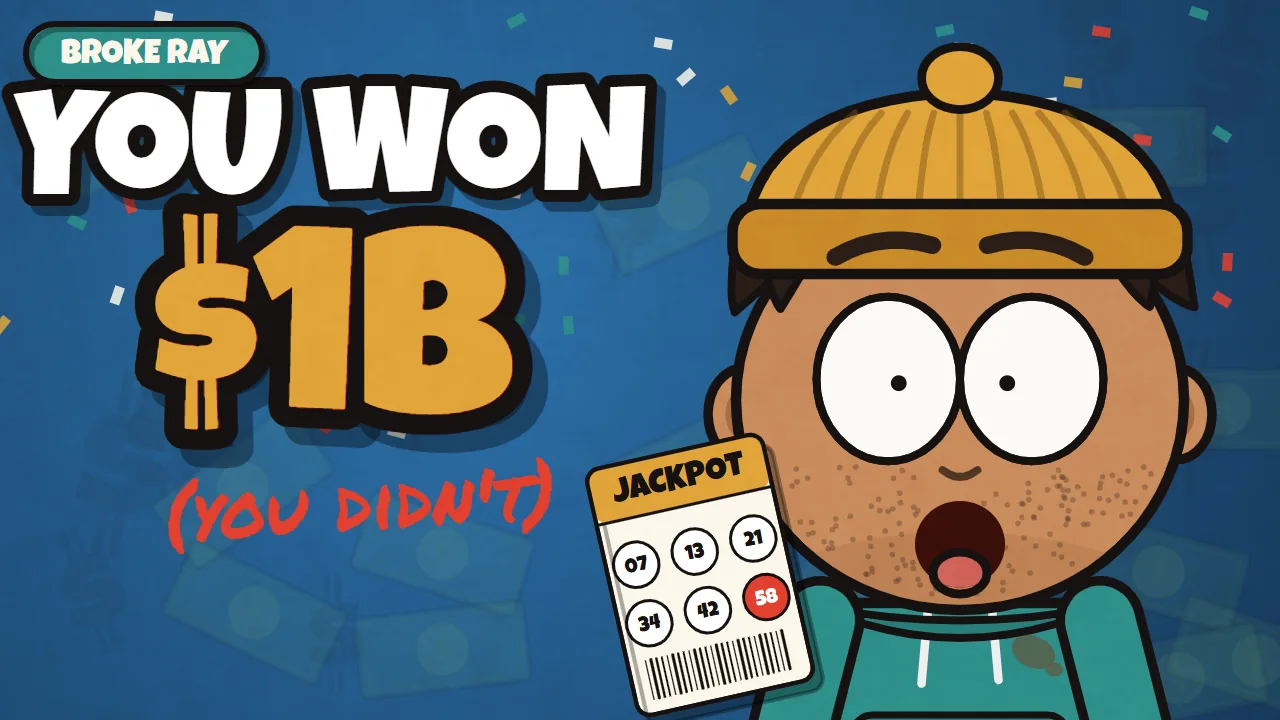 Ray holding a jackpot ticket, shocked, next to the words You won $1B (you didn't)